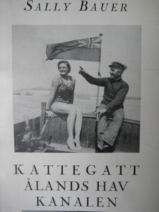 Omslag på Sally Bauers bok "Kattegatt, Ålandshav, Kanalen" från 1939.