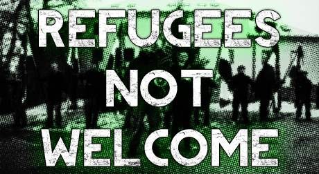 "Flyktingar" är inte välkomna!