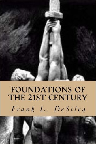 Foundations Of The Twenty First Century: The Philosophy of White Nationalism, en av Frank DeSilvas böcker.
